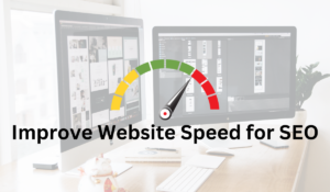 Read more about the article How to Improve Website Speed for SEO: A Comprehensive Guide